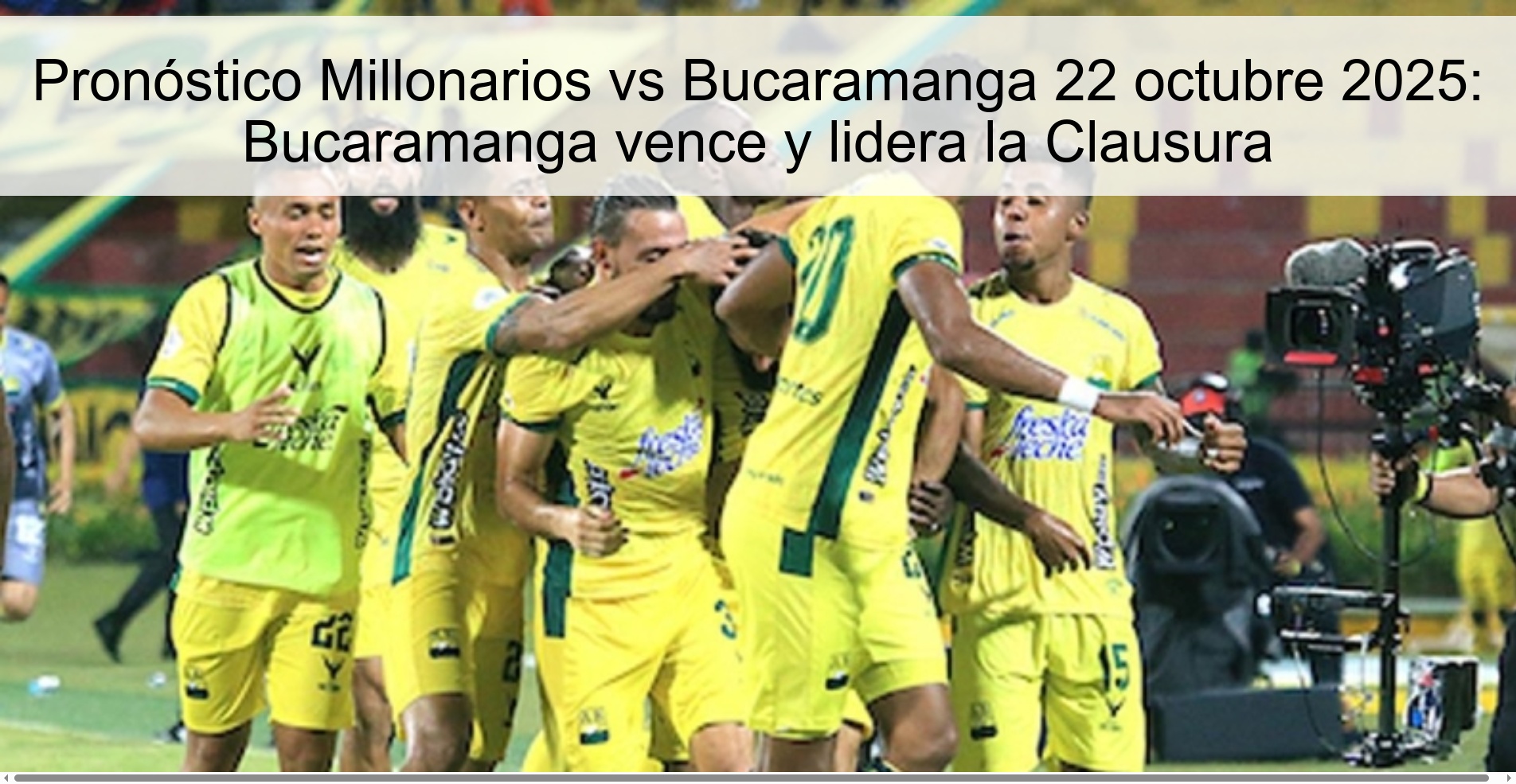 Pronóstico Millonarios vs Bucaramanga 22 octubre 2025: Bucaramanga vence y lidera la Clausura 1 Pronóstico Millonarios vs Bucaramanga 22 octubre 2025: Bucaramanga vence y lidera la Clausura