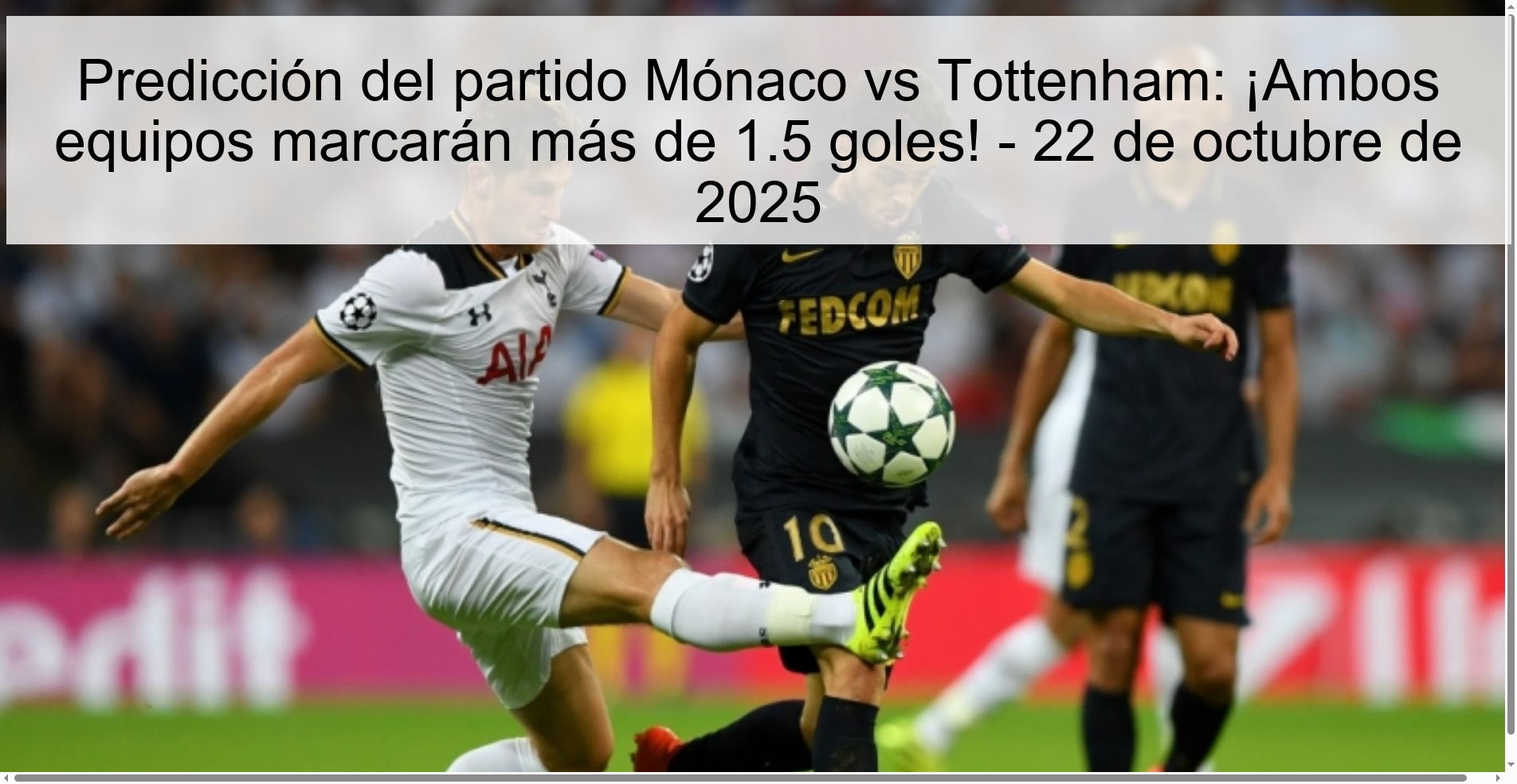 Monaco vs Tottenham match prediction: Both teams will score more than 1.5 goals! - October 22, 2025