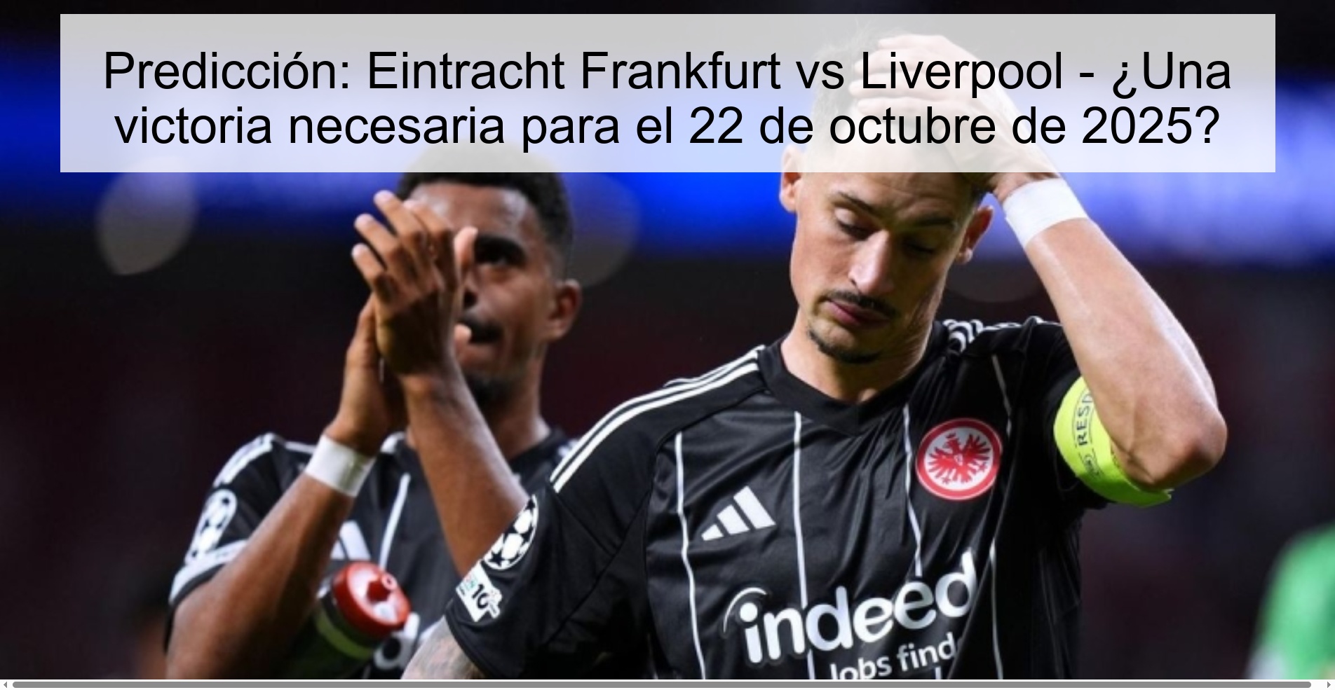 Predicción: Eintracht Frankfurt vs Liverpool - ¿Una victoria necesaria para el 22 de octubre de 2025? 1 314782