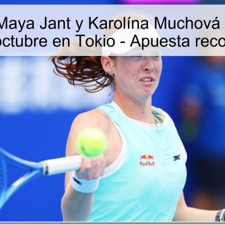 Predicción: Maya Jant y Karolína Muchová se enfrentan el 22 de octubre en Tokio – Apuesta recomendada