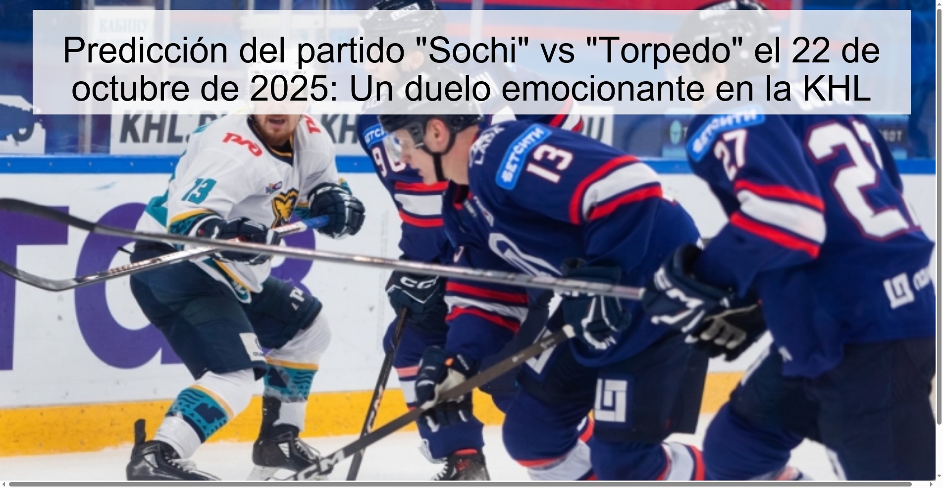 Predicción del partido "Sochi" vs "Torpedo" el 22 de octubre de 2025: Un duelo emocionante en la KHL 1 Predicción del partido