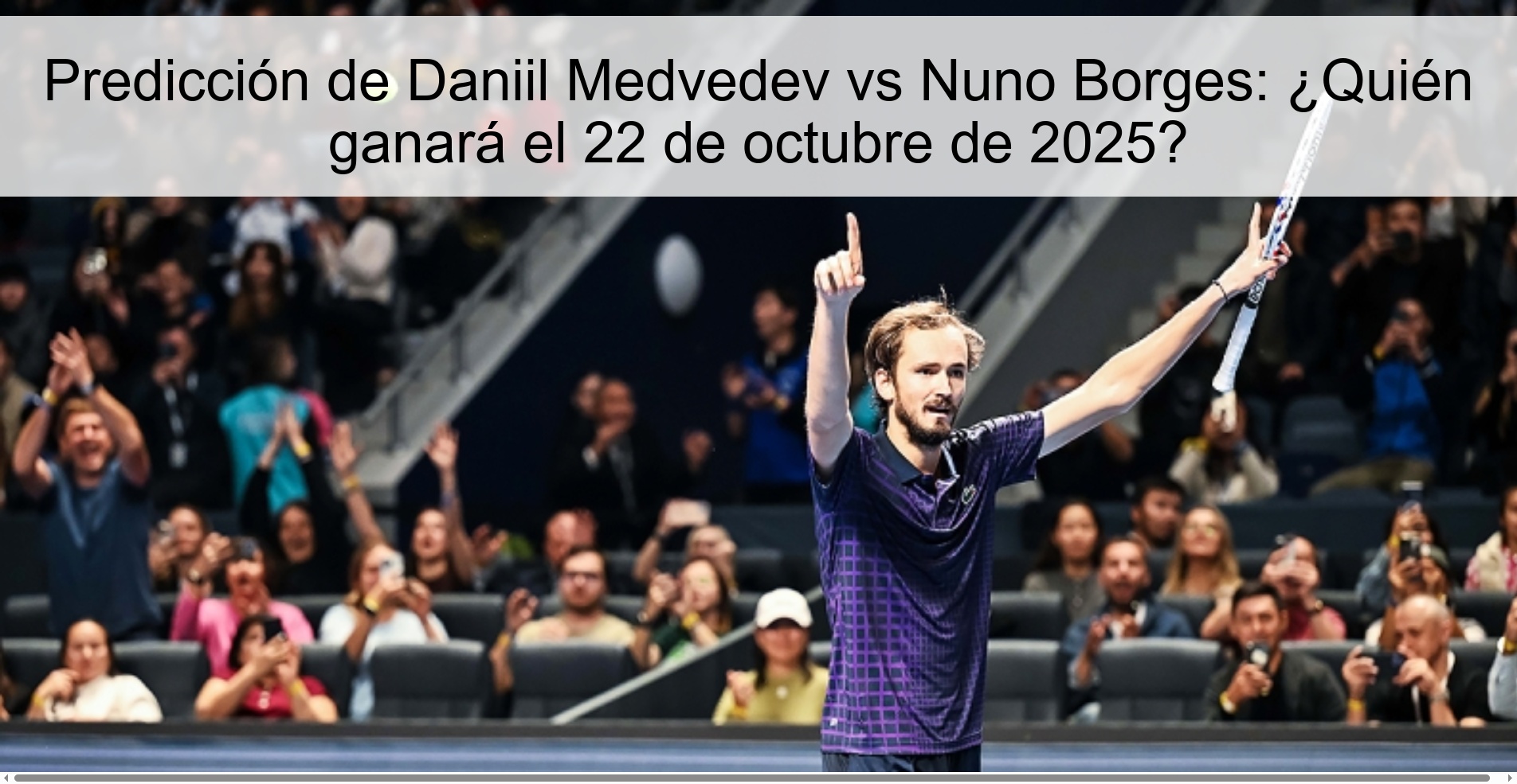 Daniil Medvedev vs Nuno Borges Prediction: Who will win on October 22, 2025?