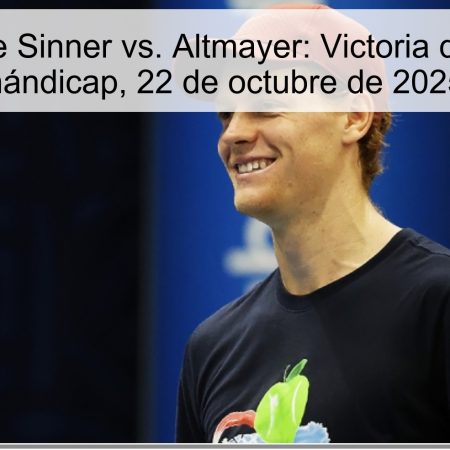 Predicción de Sinner vs. Altmayer: Victoria de Sinner con hándicap, 22 de octubre de 2025