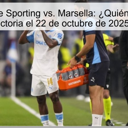 Predicción de Sporting vs. Marsella: ¿Quién se llevará la victoria el 22 de octubre de 2025?