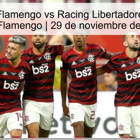 Predicción Flamengo vs Racing Libertadores 2025: 2-1 para Flamengo | 29 de noviembre de 2025