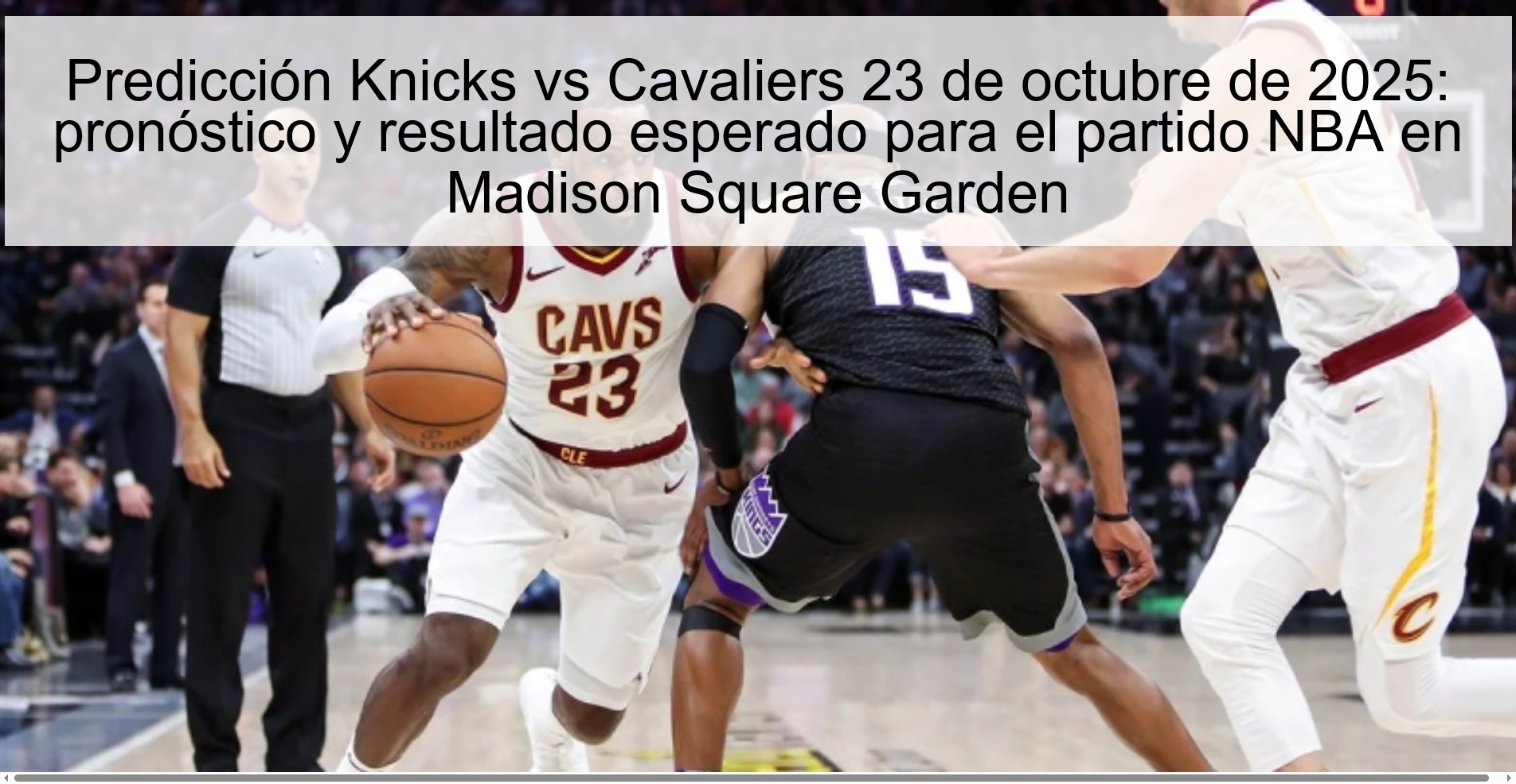 Knicks vs Cavaliers Prediction October 23, 2025: prediction and expected result for the NBA game at Madison Square Garden 1 Knicks vs Cavaliers Prediction October 23, 2025: prediction and expected result for the NBA game at Madison Square Garden