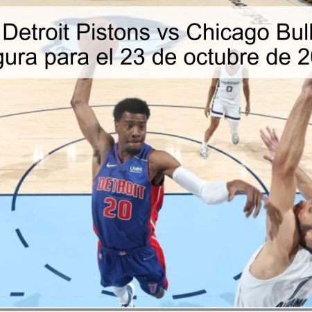 Predicción: Detroit Pistons vs Chicago Bulls – Apuesta Segura para el 23 de octubre de 2025
