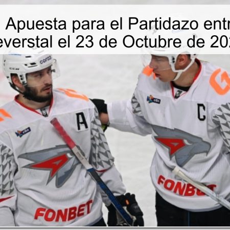 Predicción de Apuesta para el Partidazo entre Avangard y Severstal el 23 de Octubre de 2025