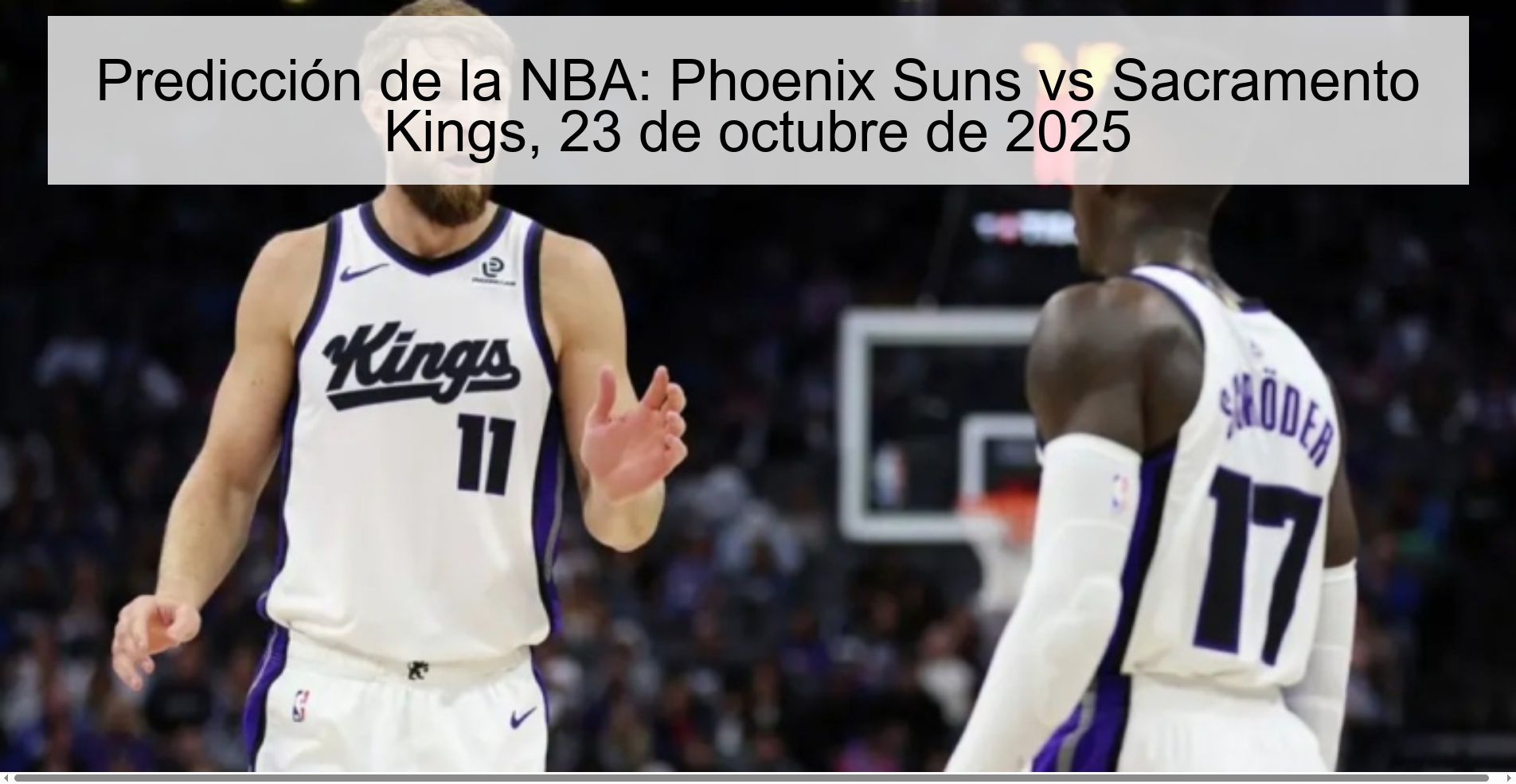 Predicción de la NBA: Phoenix Suns vs Sacramento Kings, 23 de octubre de 2025 1 Predicción de la NBA: Phoenix Suns vs Sacramento Kings, 23 de octubre de 2025