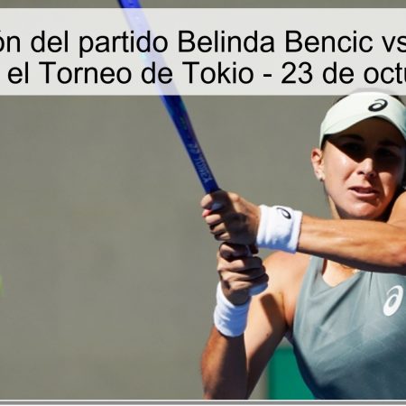 Predicción del partido Belinda Bencic vs Varvara Gracheva en el Torneo de Tokio – 23 de octubre de 2025