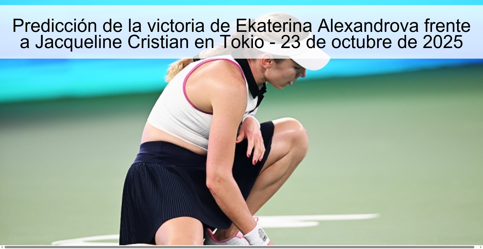 Predicción de la victoria de Ekaterina Alexandrova frente a Jacqueline Cristian en Tokio - 23 de octubre de 2025 1 Predicción de la victoria de Ekaterina Alexandrova frente a Jacqueline Cristian en Tokio - 23 de octubre de 2025