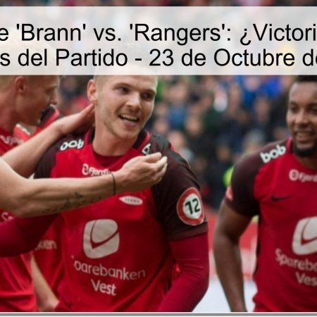 Predicción de ‘Brann’ vs. ‘Rangers’: ¿Victoria o Empate? Análisis del Partido – 23 de Octubre de 2025