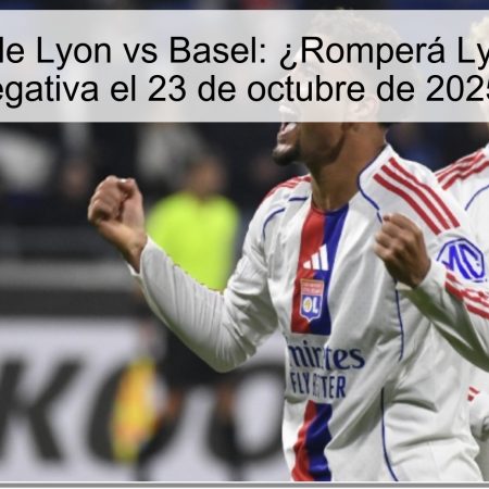 Predicción de Lyon vs Basel: ¿Romperá Lyon su racha negativa el 23 de octubre de 2025?