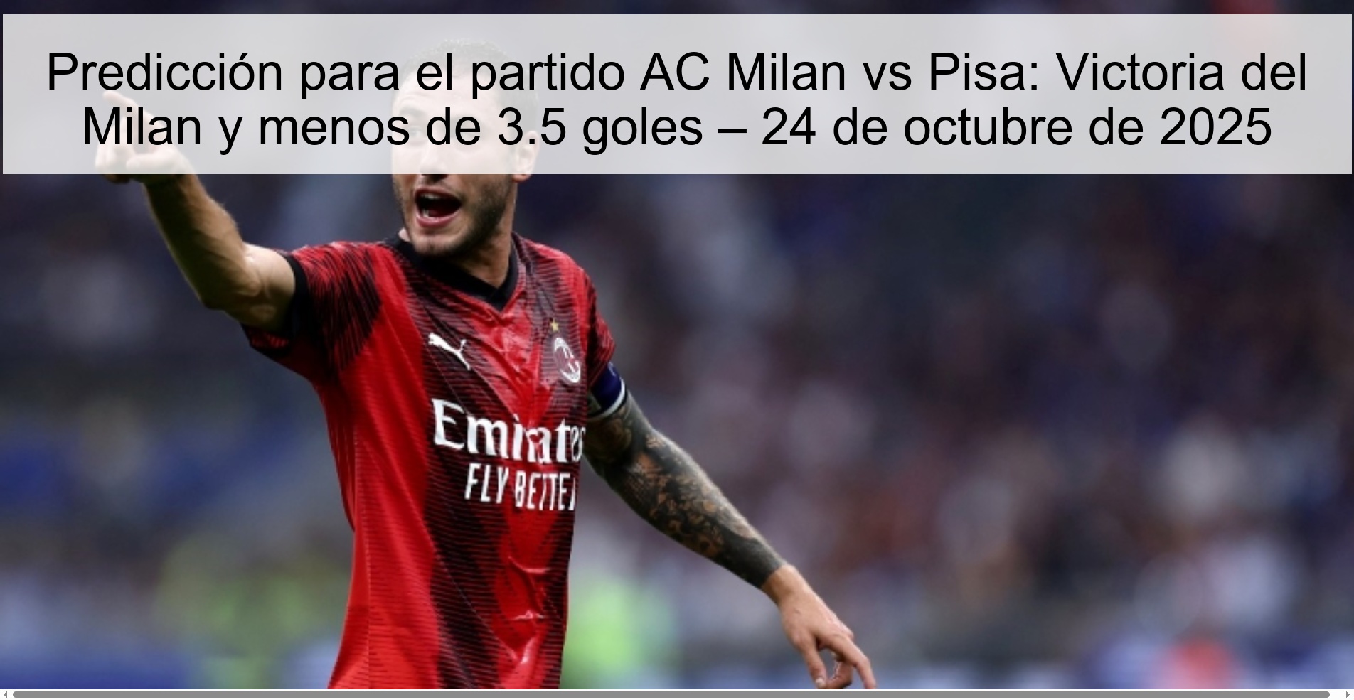 Prediction for the AC Milan vs Pisa match: Milan victory and less than 3.5 goals – October 24, 2025 1 315390