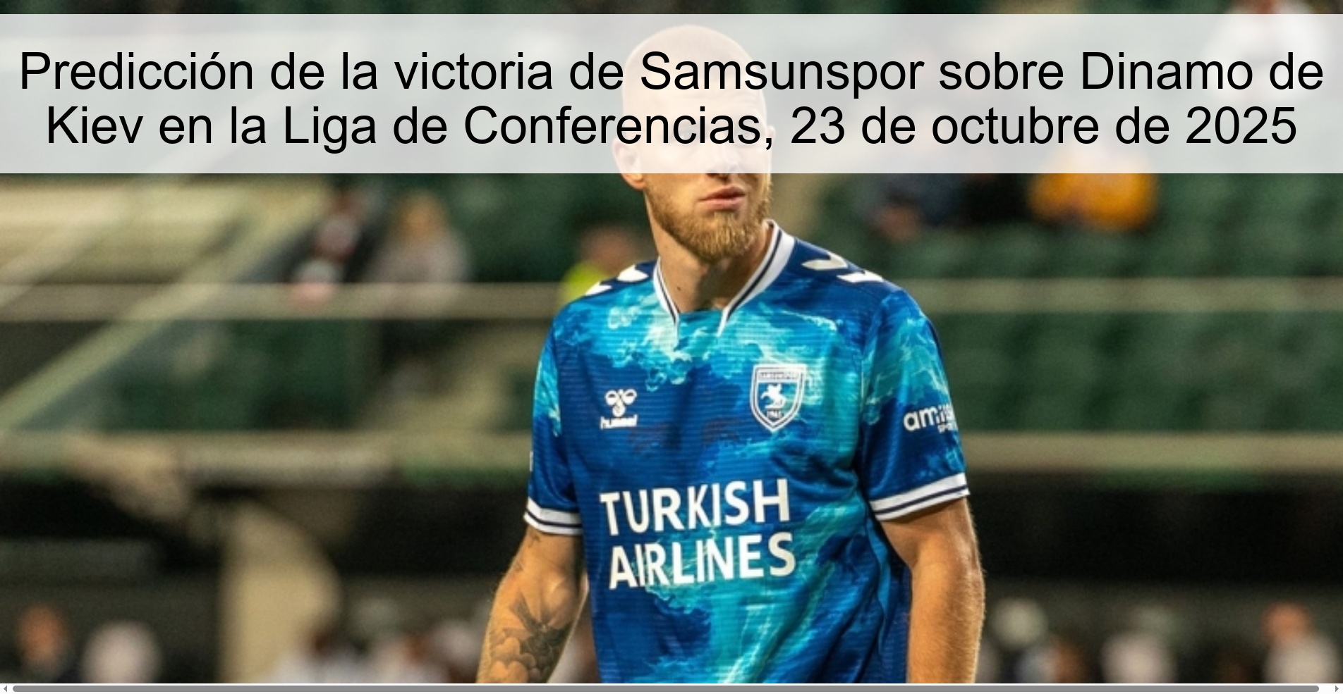 Predicción de la victoria de Samsunspor sobre Dinamo de Kiev en la Liga de Conferencias, 23 de octubre de 2025 1 315402