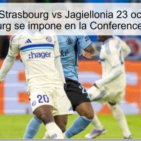 Predicción Strasbourg vs Jagiellonia 23 octubre 2025: Strasbourg se impone en la Conference League