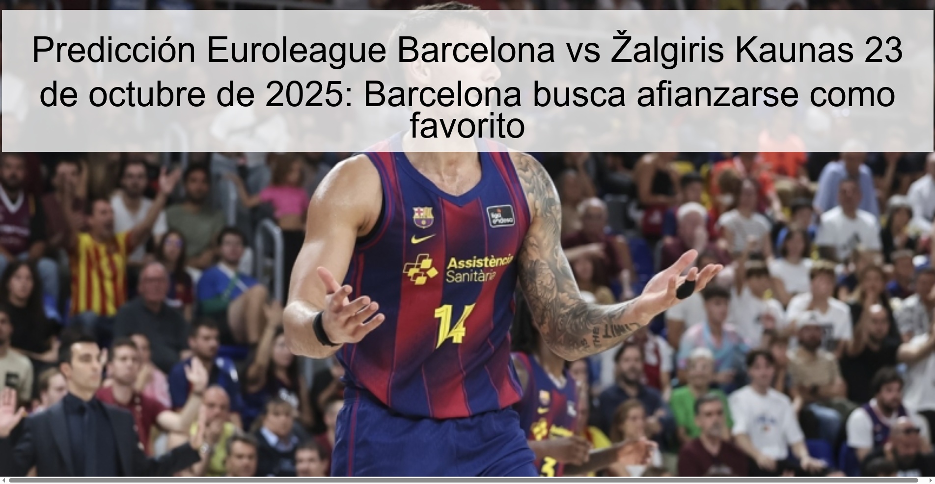 Euroleague Prediction Barcelona vs Žalgiris Kaunas October 23, 2025: Barcelona seeks to establish itself as a favorite
