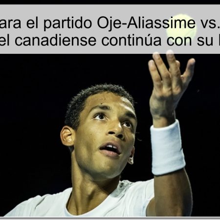 Predicción para el partido Oje-Aliassime vs. Chilic: El 23 de octubre, el canadiense continúa con su buena racha