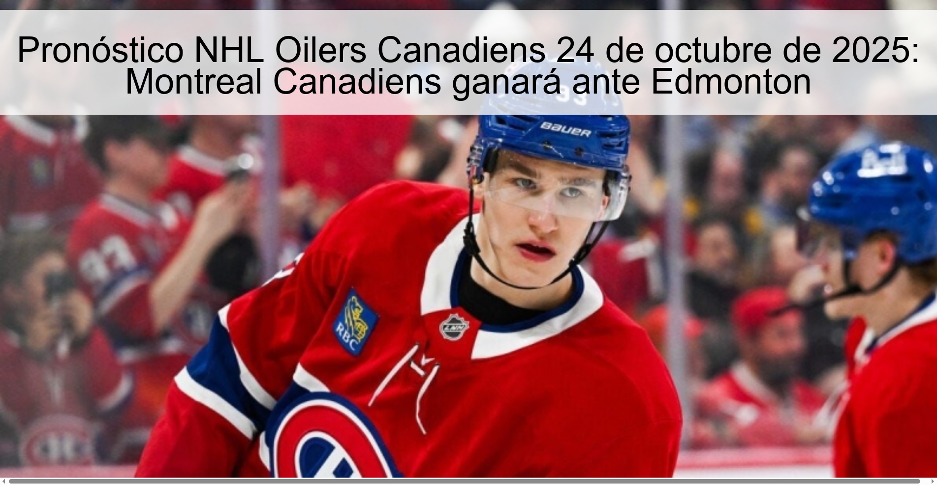 NHL Oilers Canadiens Prediction October 24, 2025: Montreal Canadiens will win against Edmonton 1 NHL Oilers Canadiens Prediction October 24, 2025: Montreal Canadiens will win against Edmonton