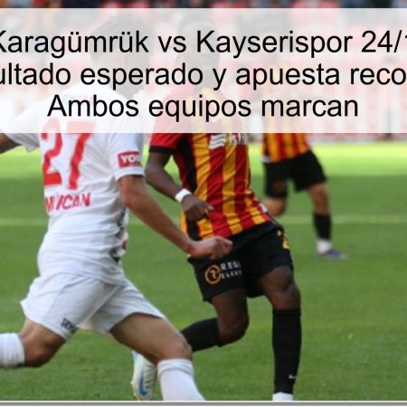 Pronóstico Karagümrük vs Kayserispor 24/10/2025: 2-2 como resultado esperado y apuesta recomendada: Ambos equipos marcan