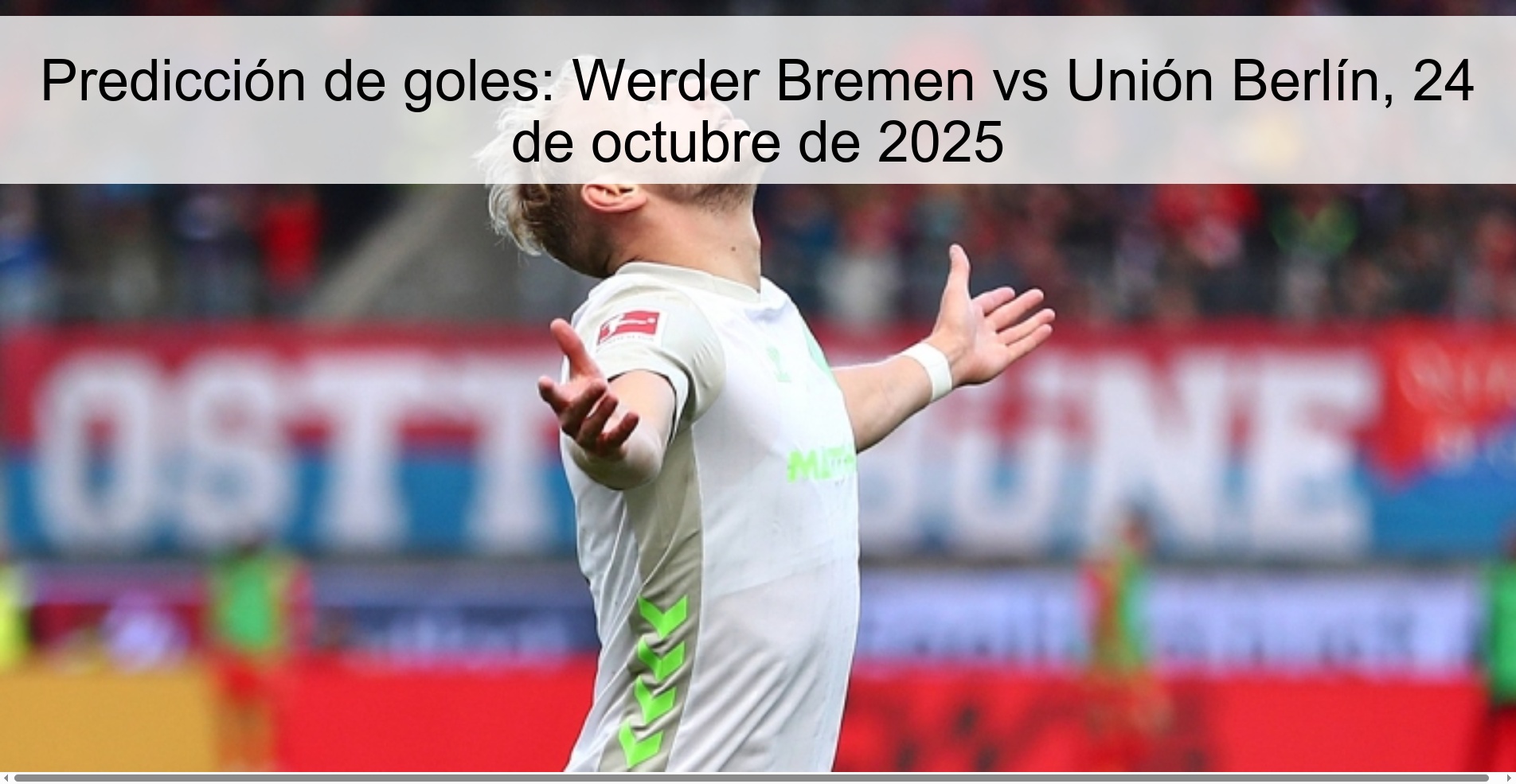 Predicción de goles: Werder Bremen vs Unión Berlín, 24 de octubre de 2025