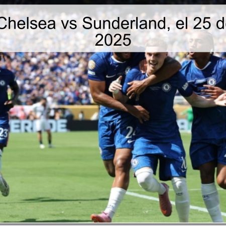 Predicción: Chelsea vs Sunderland, el 25 de octubre de 2025
