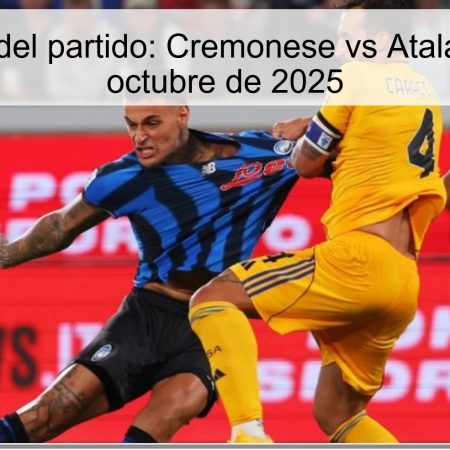 Predicción del partido: Cremonese vs Atalanta – 25 de octubre de 2025