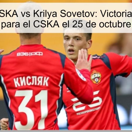 Predicción CSKA vs Krilya Sovetov: Victoria contundente para el CSKA el 25 de octubre