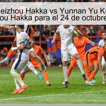 Predicción Meizhou Hakka vs Yunnan Yu Kun — victoria de Meizhou Hakka para el 24 de octubre de 2025