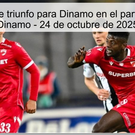 Pronóstico de triunfo para Dinamo en el partido Arges vs Dinamo – 24 de octubre de 2025