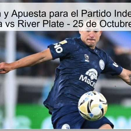Predicción y Apuesta para el Partido Independiente Rivadavia vs River Plate – 25 de Octubre de 2025
