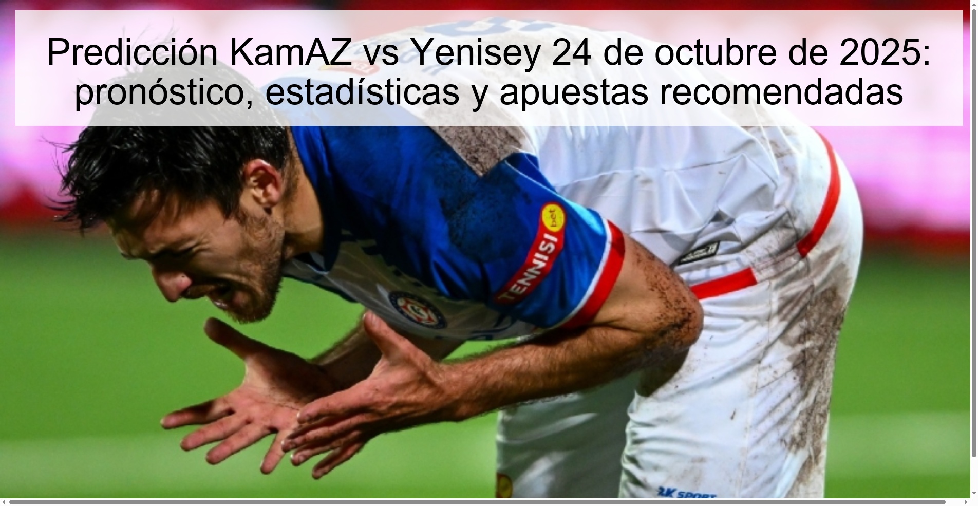 KamAZ vs Yenisey Prediction October 24, 2025: Prediction, Statistics and Recommended Bets 1 KamAZ vs Yenisey Prediction October 24, 2025: Prediction, Statistics and Recommended Bets