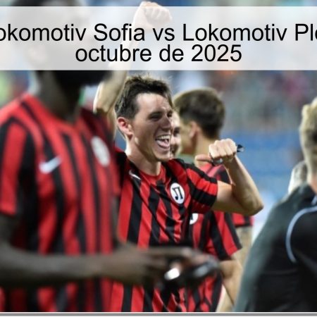 Pronóstico Lokomotiv Sofia vs Lokomotiv Plovdiv – 24 de octubre de 2025