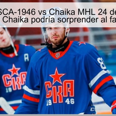 Predicción SCA-1946 vs Chaika MHL 24 de octubre de 2025: Chaika podría sorprender al favorito