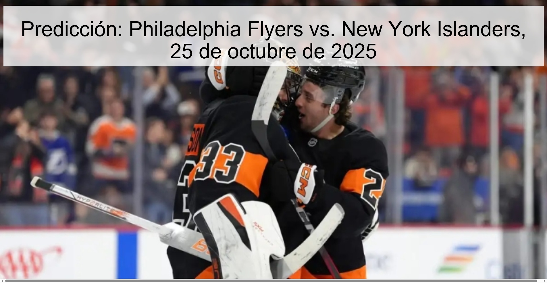 Predicción: Philadelphia Flyers vs. New York Islanders, 25 de octubre de 2025 1 Predicción: Philadelphia Flyers vs. New York Islanders, 25 de octubre de 2025
