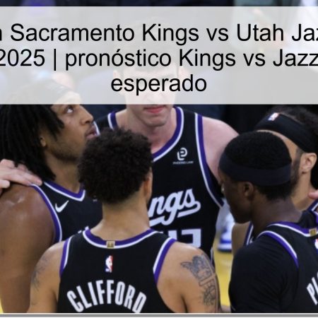 Predicción Sacramento Kings vs Utah Jazz – 25 de octubre de 2025 | pronóstico Kings vs Jazz y resultado esperado
