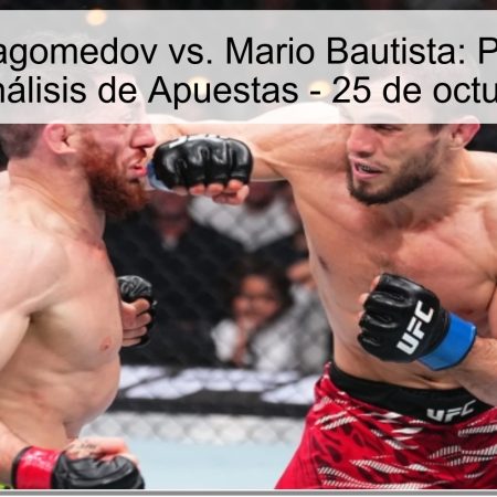 Umar Nurmagomedov vs. Mario Bautista: Predicción de Victoria y Análisis de Apuestas – 25 de octubre de 2025