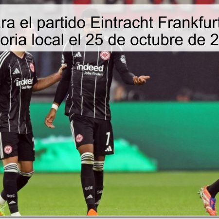 Predicción para el partido Eintracht Frankfurt vs. St. Pauli: Victoria local el 25 de octubre de 2025