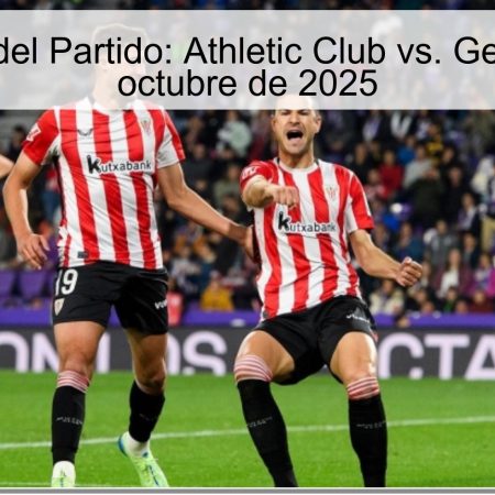 Predicción del Partido: Athletic Club vs. Getafe – 25 de octubre de 2025