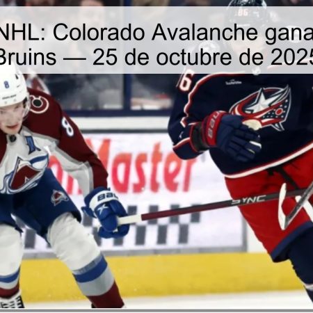 Predicción NHL: Colorado Avalanche ganará a Boston Bruins — 25 de octubre de 2025
