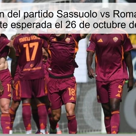 Predicción del partido Sassuolo vs Roma: Victoria visitante esperada el 26 de octubre de 2025