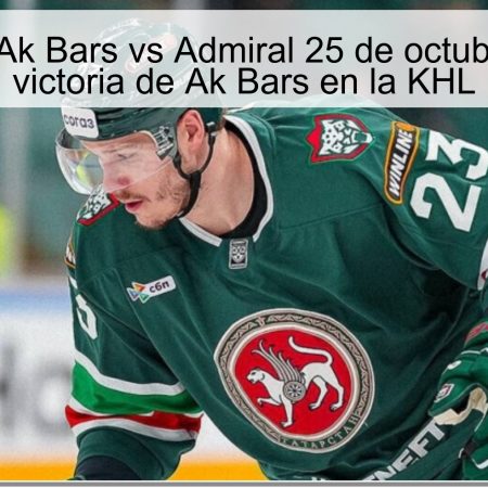 Predicción Ak Bars vs Admiral 25 de octubre de 2025: victoria de Ak Bars en la KHL