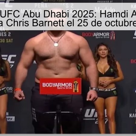 Predicción UFC Abu Dhabi 2025: Hamdi Abdelwahab vencerá a Chris Barnett el 25 de octubre de 2025