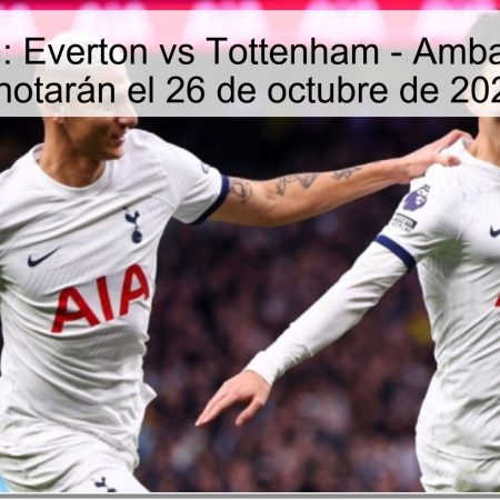 Predicción: Everton vs Tottenham – Ambas Equipos Anotarán el 26 de octubre de 2025