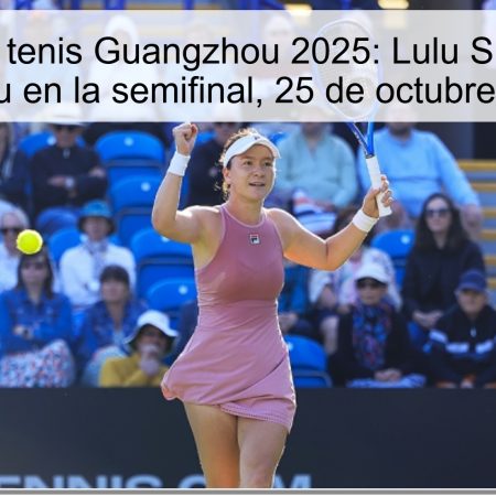 Pronóstico tenis Guangzhou 2025: Lulu Sun vence a Claire Liu en la semifinal, 25 de octubre de 2025