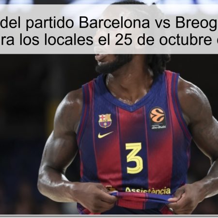 Predicción del partido Barcelona vs Breogán: Victoria clara para los locales el 25 de octubre de 2025