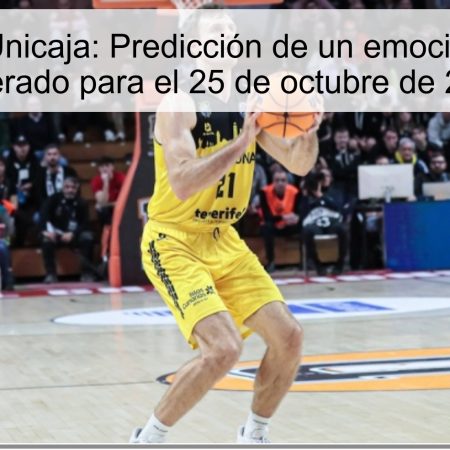 Tenerife vs Unicaja: Predicción de un emocionante duelo esperado para el 25 de octubre de 2025