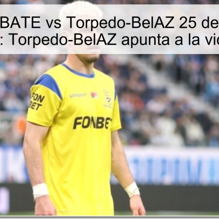 Predicción BATE vs Torpedo-BelAZ 25 de octubre de 2025: Torpedo-BelAZ apunta a la victoria
