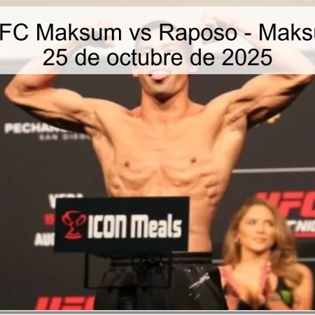 Predicción UFC Maksum vs Raposo – Maksum ganará el 25 de octubre de 2025