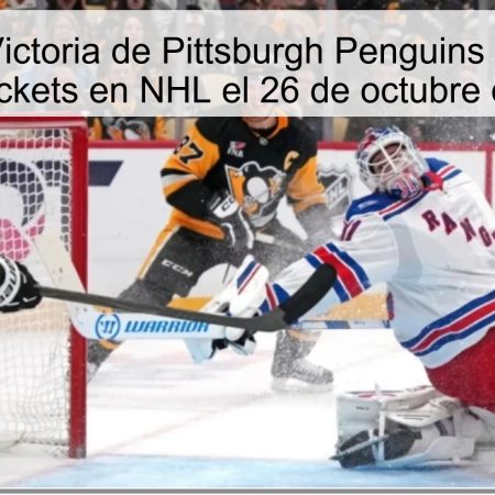 Predicción: Victoria de Pittsburgh Penguins vs Columbus Blue Jackets en NHL el 26 de octubre de 2025